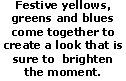 Festive yellows, greens and blues come together to create a lo