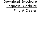 Download Brochure
Request Brochure
Find A Dealer