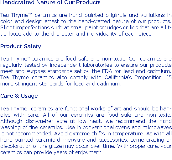 Handcrafted Nature of Our Products

Tea Thyme ceramics are han